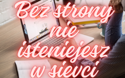 Dlaczego warto posiadać stronę internetową dla własnej działalności?